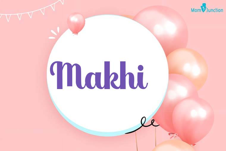 Makhi Birthday Wallpaper
