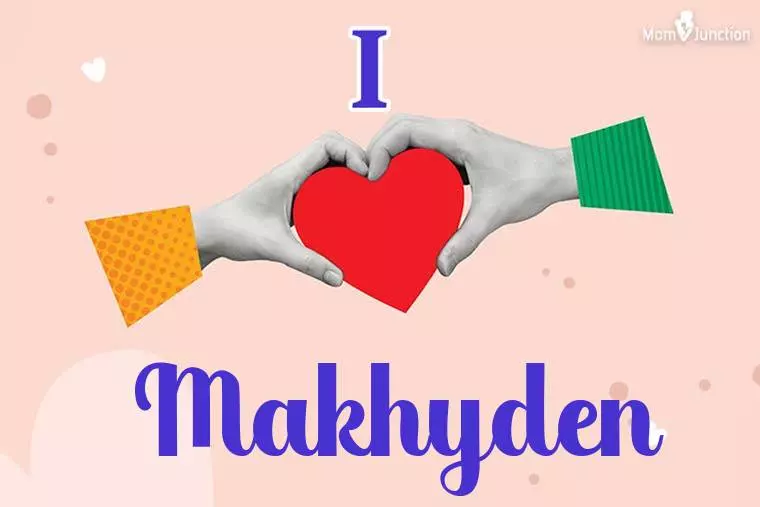 I Love Makhyden Wallpaper