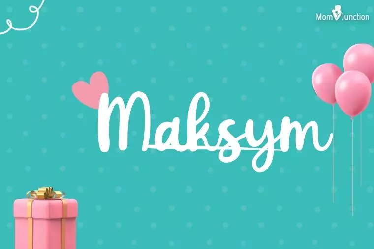 Maksym Birthday Wallpaper