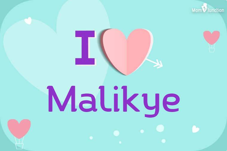 I Love Malikye Wallpaper