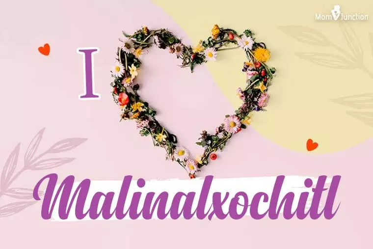 I Love Malinalxochitl Wallpaper