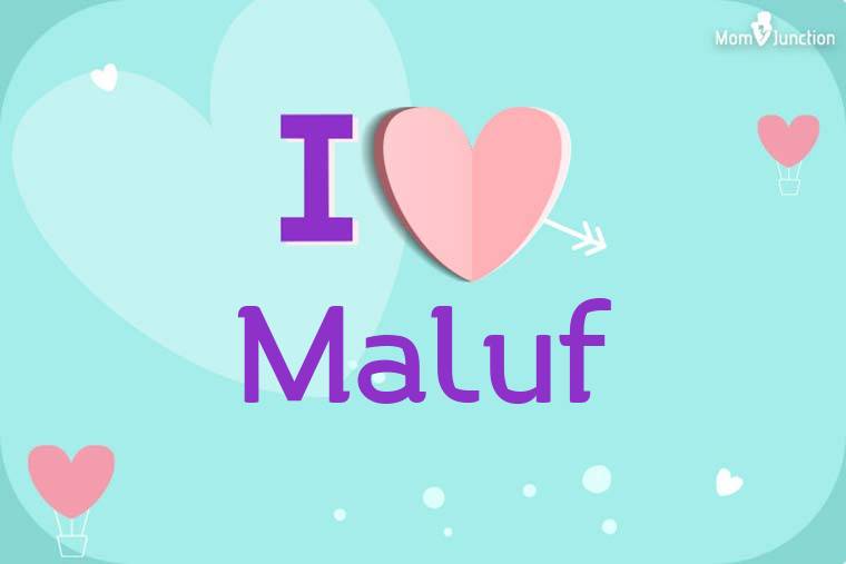 I Love Maluf Wallpaper