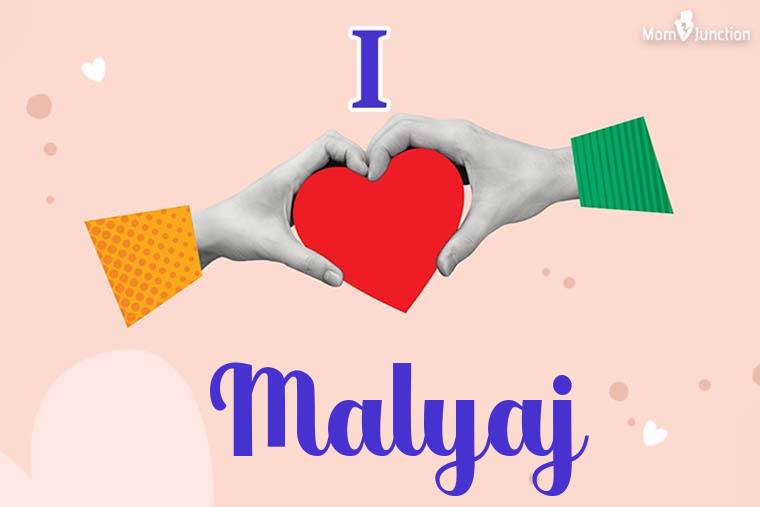 I Love Malyaj Wallpaper