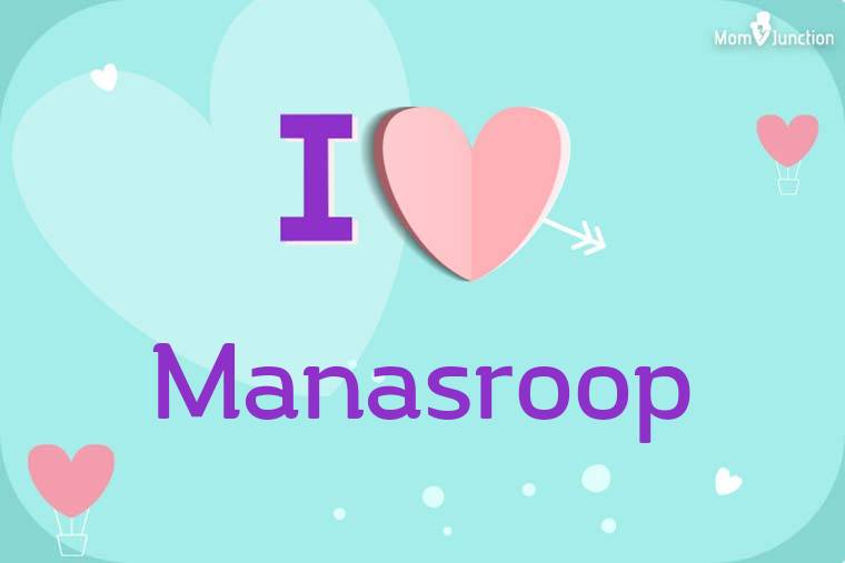 I Love Manasroop Wallpaper