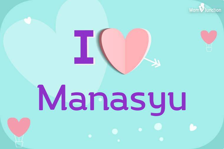 I Love Manasyu Wallpaper