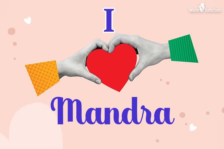 I Love Mandra Wallpaper