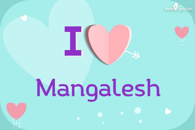 I Love Mangalesh Wallpaper