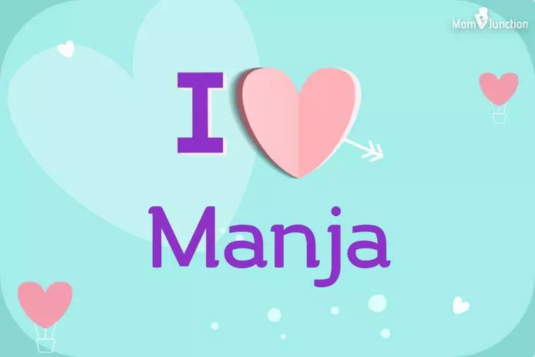 I Love Manja Wallpaper