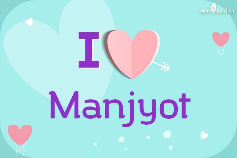 I Love Manjyot Wallpaper