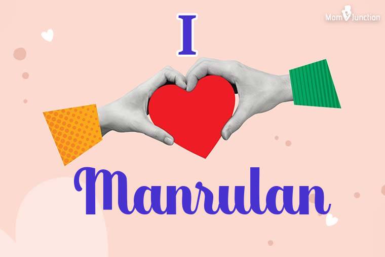 I Love Manrulan Wallpaper