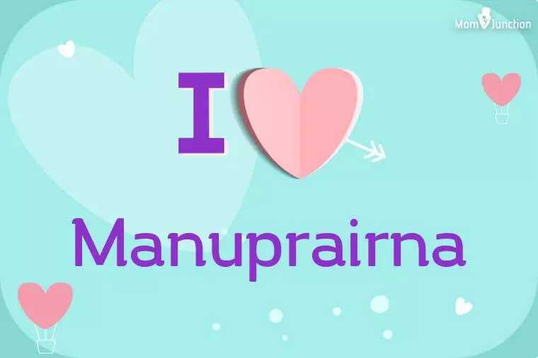 I Love Manuprairna Wallpaper