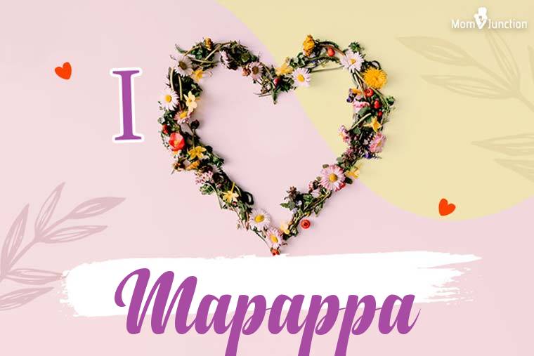 I Love Mapappa Wallpaper