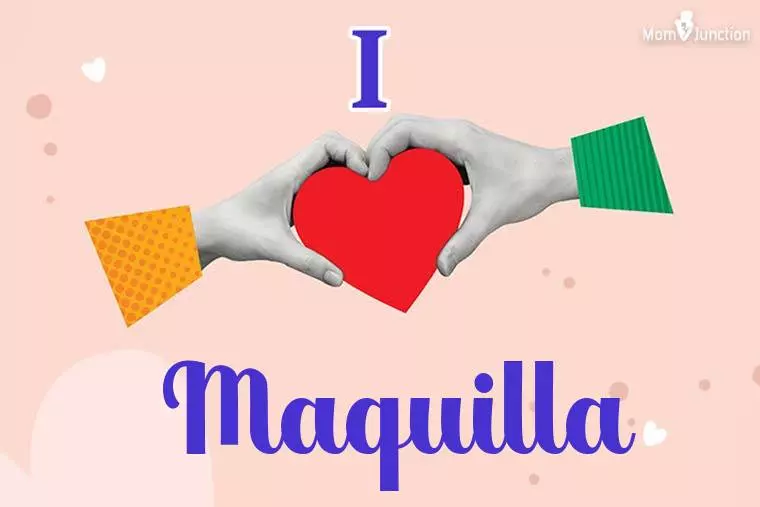 I Love Maquilla Wallpaper