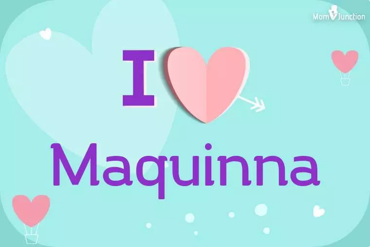 I Love Maquinna Wallpaper