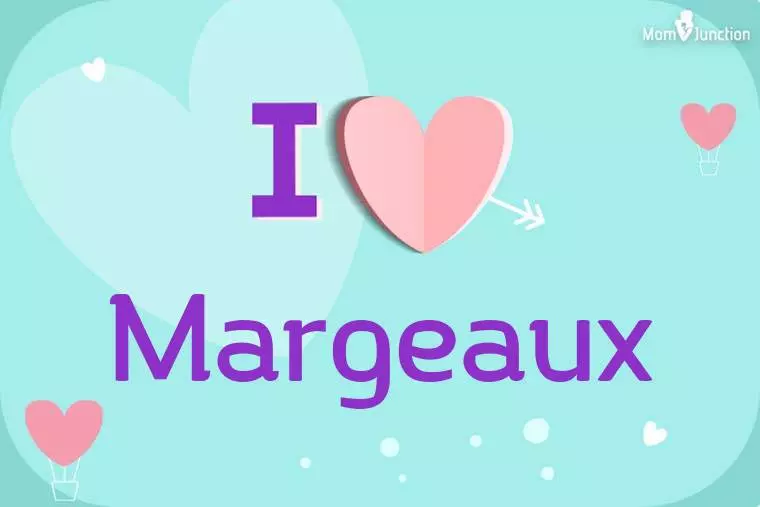 I Love Margeaux Wallpaper