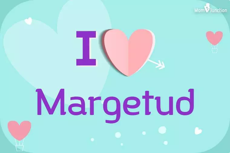 I Love Margetud Wallpaper