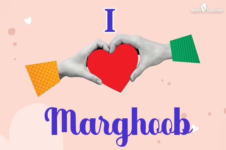 I Love Marghoob Wallpaper