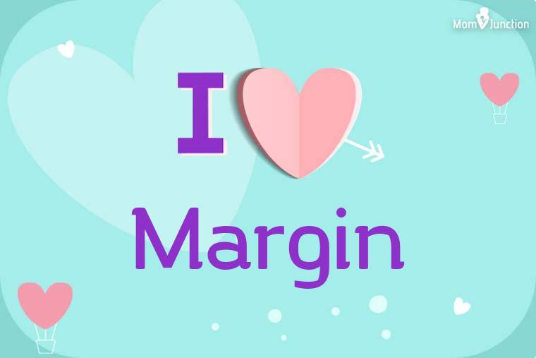I Love Margin Wallpaper