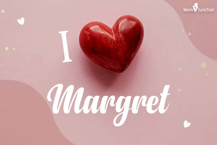 I Love Margret Wallpaper
