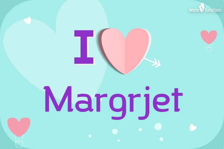 I Love Margrjet Wallpaper