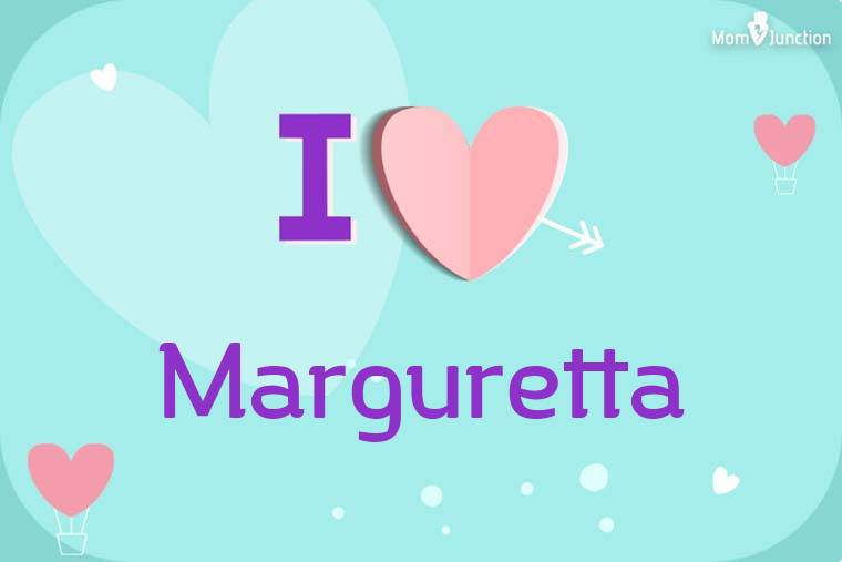 I Love Marguretta Wallpaper