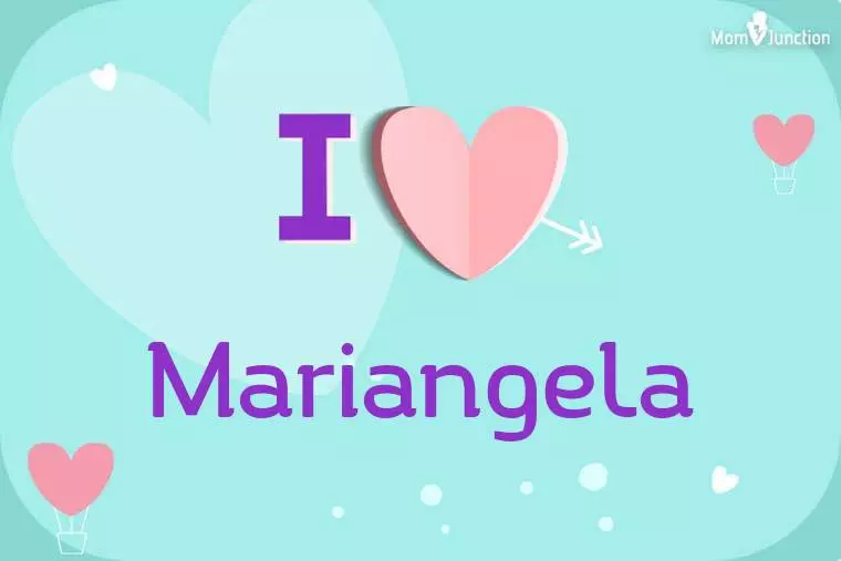 I Love Mariangela Wallpaper