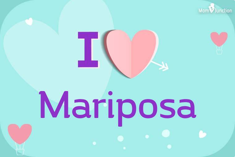 I Love Mariposa Wallpaper