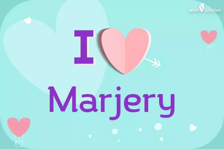 I Love Marjery Wallpaper