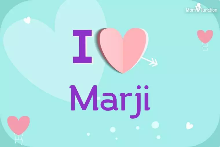 I Love Marji Wallpaper