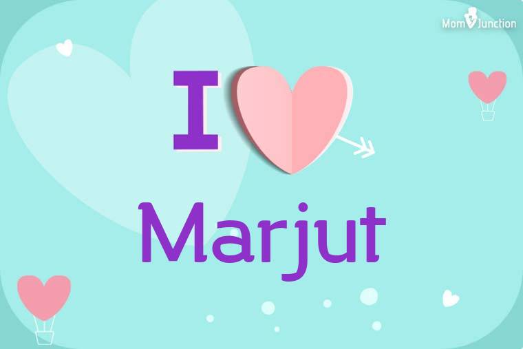 I Love Marjut Wallpaper