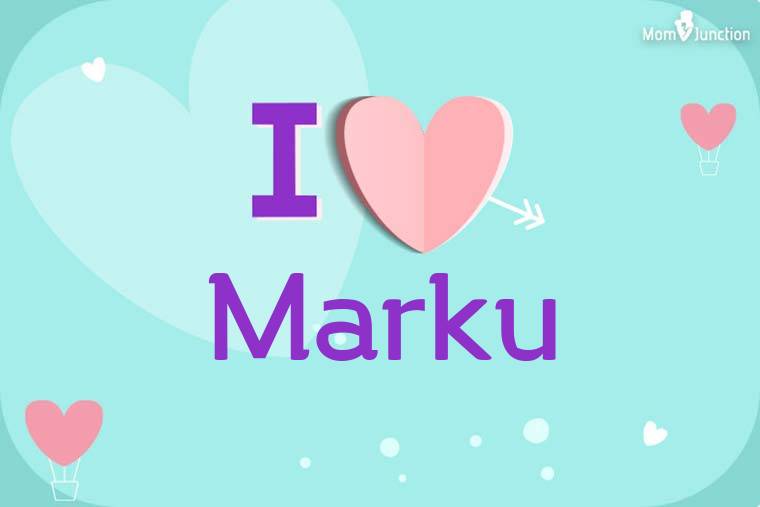 I Love Marku Wallpaper