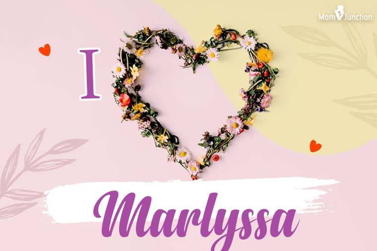 I Love Marlyssa Wallpaper