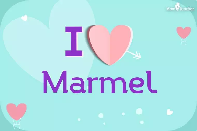 I Love Marmel Wallpaper