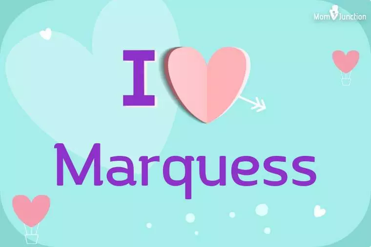 I Love Marquess Wallpaper