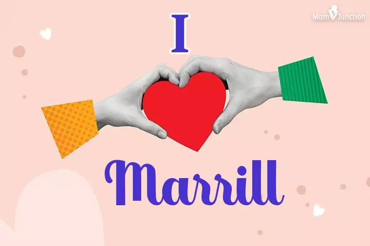 I Love Marrill Wallpaper