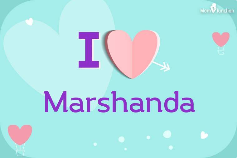 I Love Marshanda Wallpaper