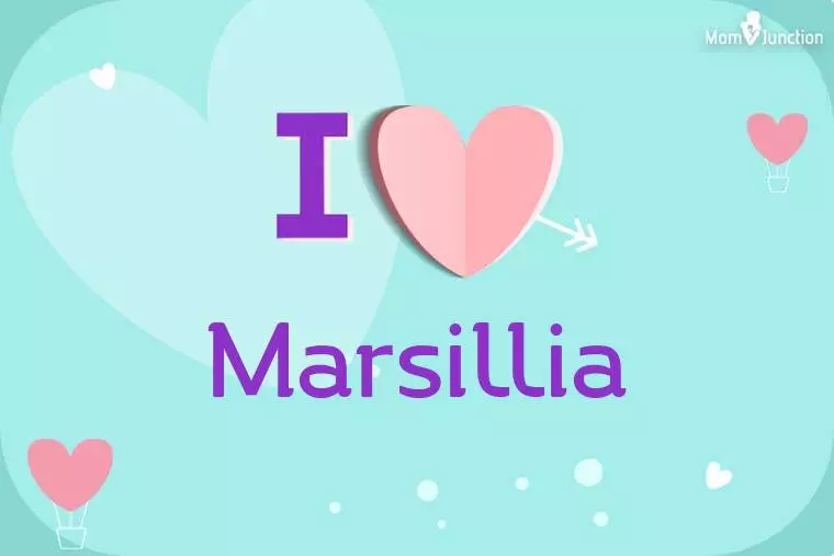 I Love Marsillia Wallpaper