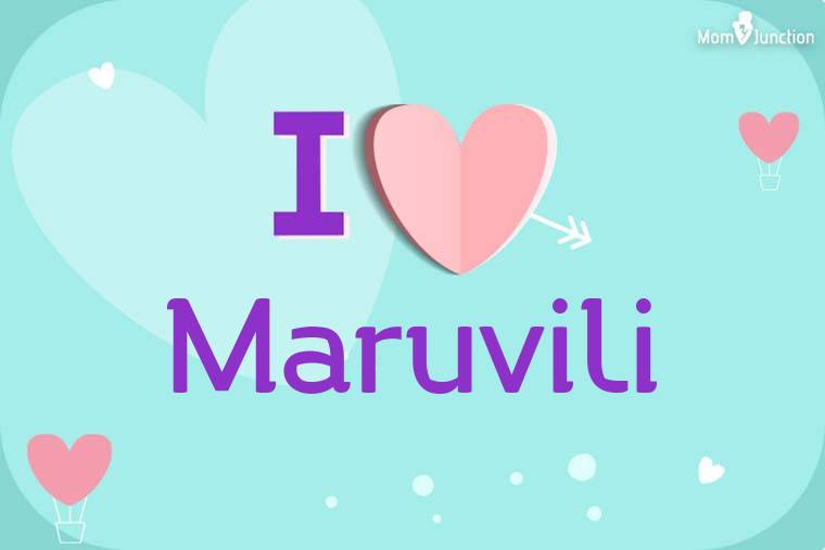 I Love Maruvili Wallpaper