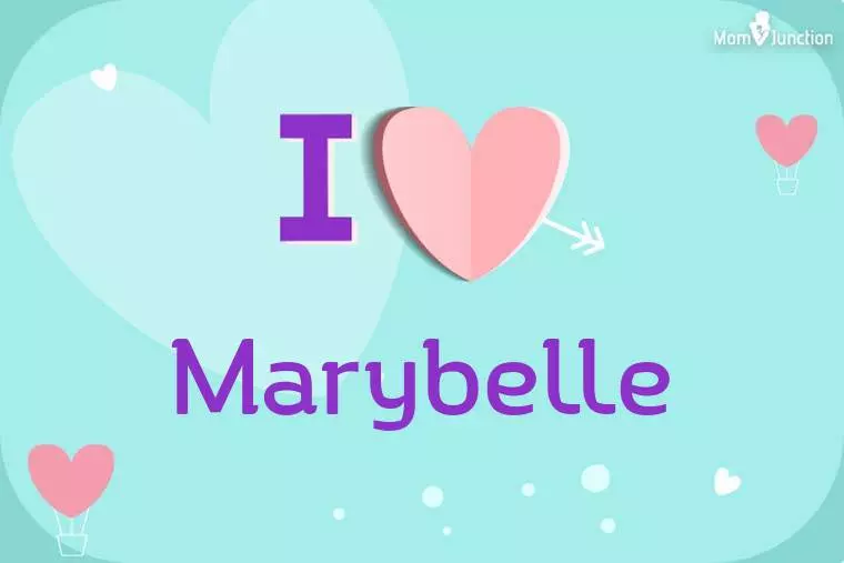 I Love Marybelle Wallpaper