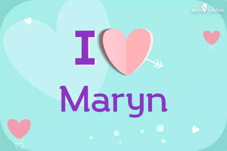 I Love Maryn Wallpaper