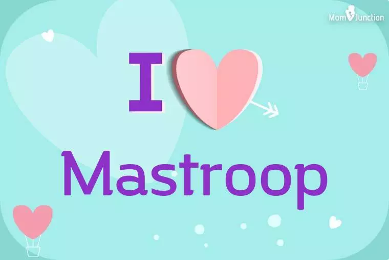 I Love Mastroop Wallpaper