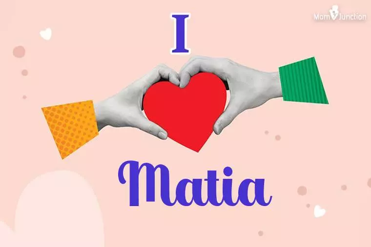 I Love Matia Wallpaper