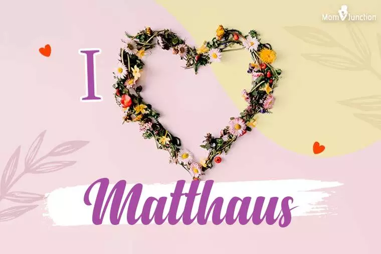 I Love Matthaus Wallpaper