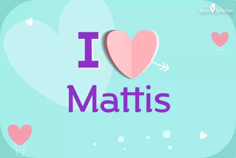 I Love Mattis Wallpaper