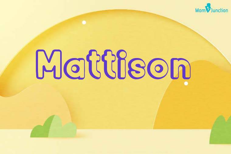 Mattison 3D Wallpaper