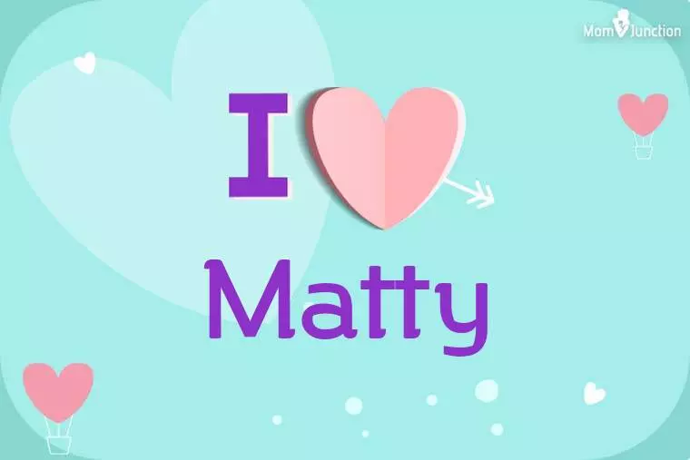 I Love Matty Wallpaper