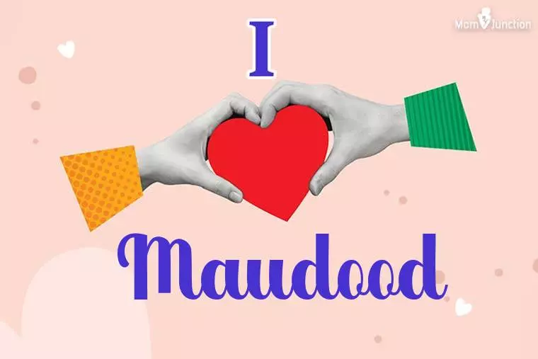 I Love Maudood Wallpaper