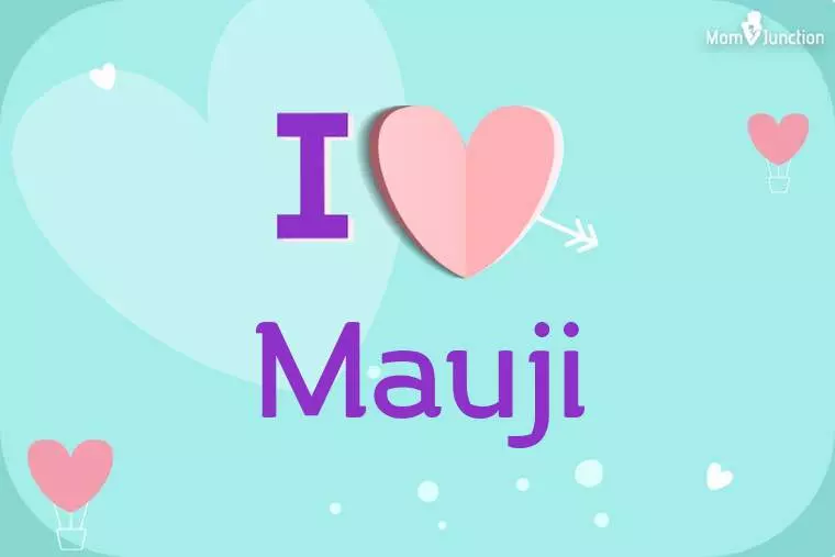 I Love Mauji Wallpaper