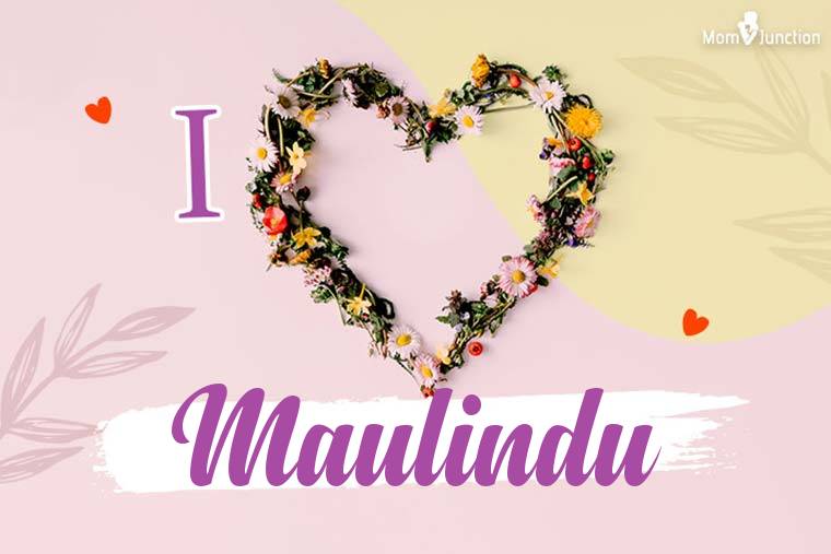 I Love Maulindu Wallpaper