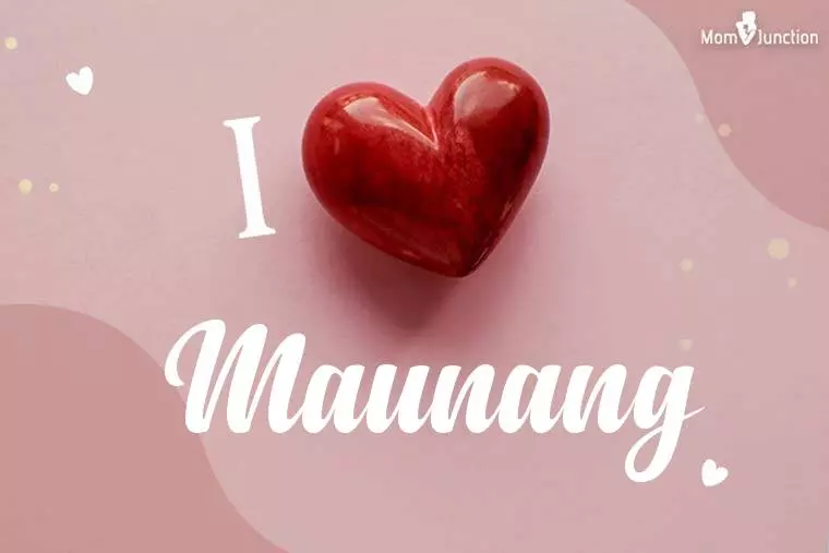 I Love Maunang Wallpaper